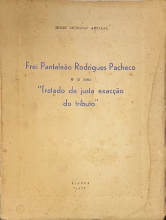 Moses Bensabat Amzalak, Frei Pantalião Rodrigues Pacheco e o seu 