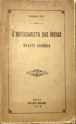 Duarte Barbosa, O noticiarista das Índias, Imprensa Nacional, Macau, 1948